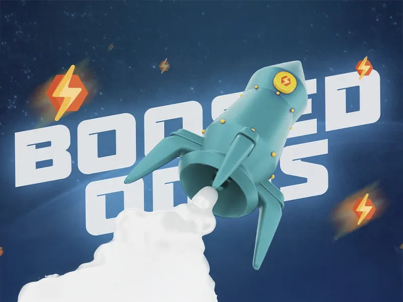 Boosted Odds Bigger Value, Bigger Wins!